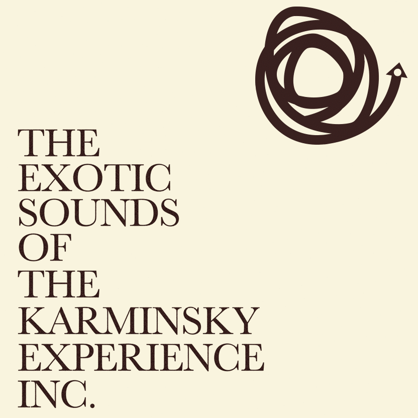 The Exotic Sounds of The Karminsky Experience Inc.